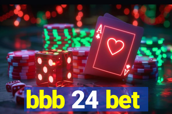 bbb 24 bet